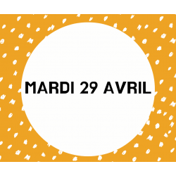 2- MARDI 29 AVRIL